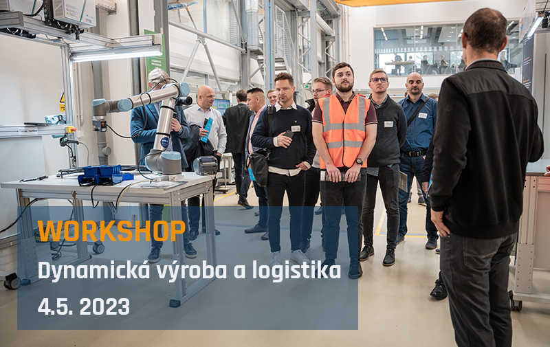 Workshop Dynamická výroba a logistika